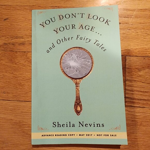 You Don't Look Your Age And Other Fairy Tales Paperback Fiction By Sheila Nevins - Picture 4 of 12